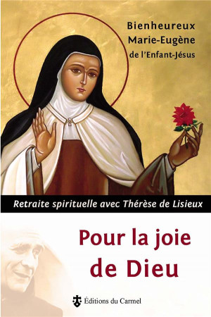 POUR LA JOIE DE DIEU - MARIE EUGENE DE - Ed. du Carmel