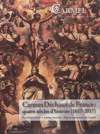 CARMES DECHAUX EN FRANCE : QUATRE SIECLES D-HISTOIRE - REVUE DU CARMEL - Ed. du Carmel