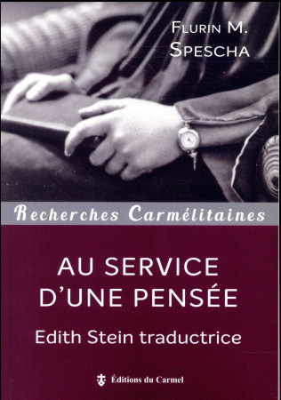 AU SERVICE D-UNE PENSEE - SPESCHA FLURIN.M - Ed. du Carmel