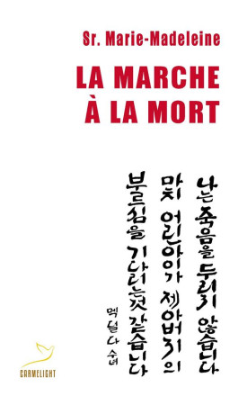 MARCHE A LA MORT - SR MARIE-MADELEINE - CARMEL