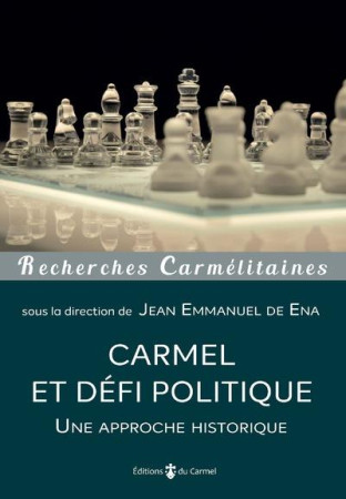 CARMEL ET DEFI POLITIQUE - UNE APPROCHE HISTORIQUE - COLLECTIF - CARMEL