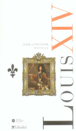 LOUIS XIV - PETITFILS JEAN-CHRIS - TALLANDIER