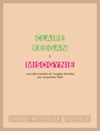 MISOGYNIE - KEEGAN CLAIRE - SABINE WESPIESE