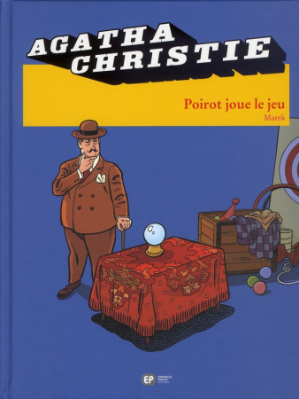 AGATHA CHRISTIE T21 - POIROT JOUE LE JEU - MAREK / CHRISTIE AGA - EMMANUEL PROUST