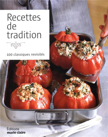 RECETTES DE TRADITION - XXX - Marie-Claire