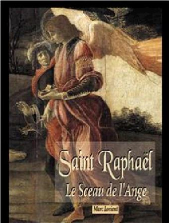 SAINT RAPHAEL / LE SCEAU DE L-ANGE - MARC LORIENT - AN HERE