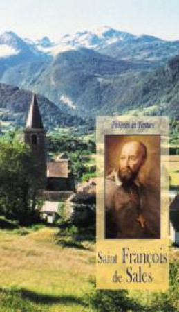 SAINT FRANCOIS DE SALES / PRIERES ET TEXTES - NC - AN HERE