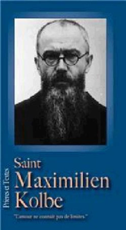 SAINT MAXIMILIEN KOLBE / PRIERES ET TEXTES - NC - AN HERE