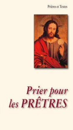 PRIER POUR LES PRETRES - NC - AN HERE