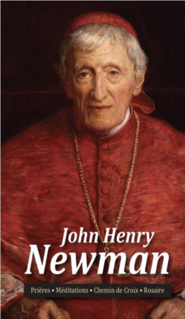 JOHN HENRY NEWMAN - JOHN HENRY NEWMAN - AN HERE