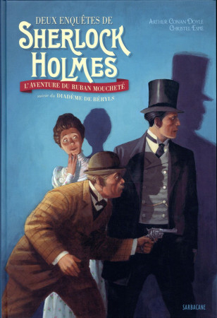 DEUX ENQUETES DE SHERLOCK HOLMES - CONAN DOYLE ARTHUR/E - Ed. Sarbacane