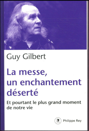 MESSE UN ENCHANTEMENT DESERTE - GILBERT GUY - REY