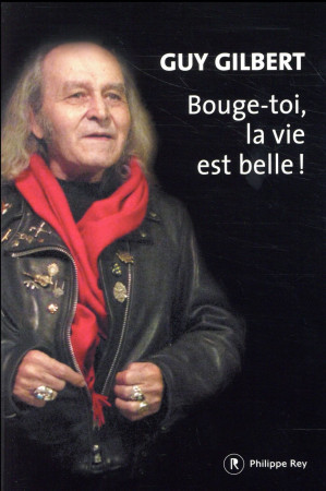 BOUGE-TOI, LA VIE EST BELLE - GILBERT GUY - P. Rey