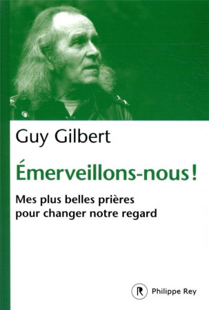 EMERVEILLONS-NOUS ! - GILBERT GUY - REY