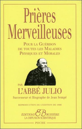 PRIERES MERVEILLEUSES PAR L-ABBE JULIO - JULIO ABBE - BUSSIERE