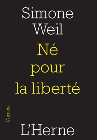 NE POUR LA LIBERTE - WEIL SIMONE - L'HERNE