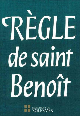 REGLE DE SAINT BENOIT - BENOIT SAINT - SOLESMES