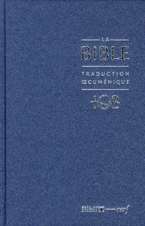 BIBLE TOB RELIEE RIGIDE BLEU NUIT - INTERCONFESIONNELLE - AMIS BIBL LYON