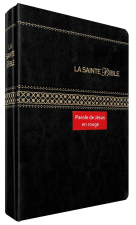 SAINTE BIBLE (LA) - SEGOND 1910 NOIRE ONGLETS, PAROLES DE JESUS EN ROUGE - XXX - AMIS BIBL LYON