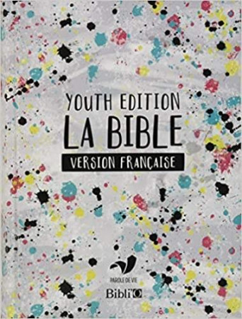 YOUTH EDITION LA BIBLE / VERSION FRANCAISE - XXX - AMIS BIBL LYON