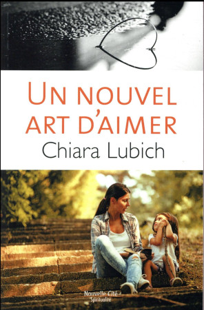 UN NOUVEL ART D-AIMER - LUBICH CHIARA - Nouvelle Cité