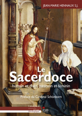 SACERDOCE HUMAIN ET DIVIN , MASCULIN ET FEMININ - HENNAUX JEAN-MARIE - CLD