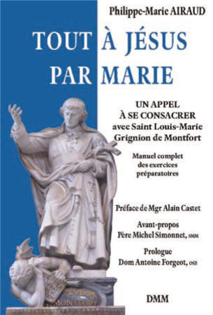 TOUT A JESUS PAR MARIE - AIRAUD PHILIPPE-MARIE - Dominique Martin Morin