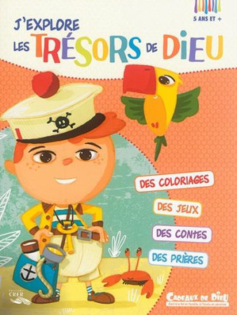 CADEAUX DE DIEU - J-EXPLORE LES TRESORS DE DIEU - CARNET D-ACTIVITES 5 ANS ET + - SDC-DDEC-PASTORALE F - CRER