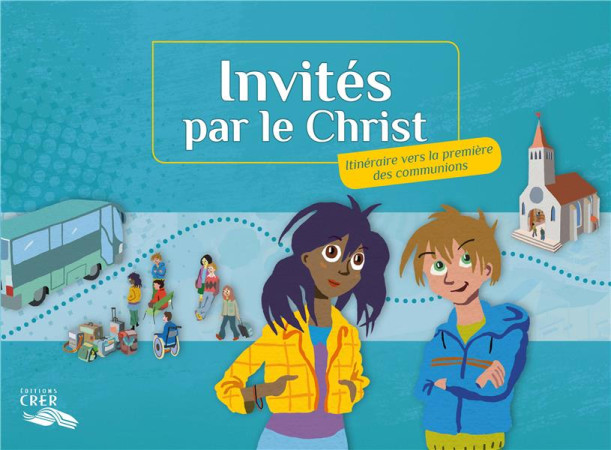 INVITES PAR LE CHRIST - CARNET DE VOYAGE - EDITIONS CRER - ADER TOULOUSE - CRER