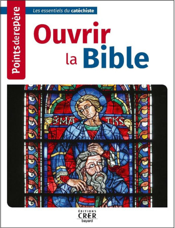 POINTS DE REPERE OUVRIR LA BIBLE - COLLECTIF - CRER