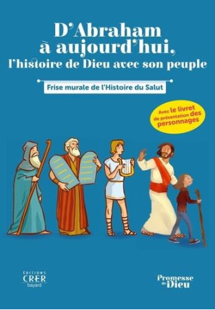 PROMESSE DE DIEU - D-ABRAHAM A AUJOURD-HUI DE DIEU AVEC SON PEUPLE - FRISE - SERVICE DIOCESAIN DE - CRER