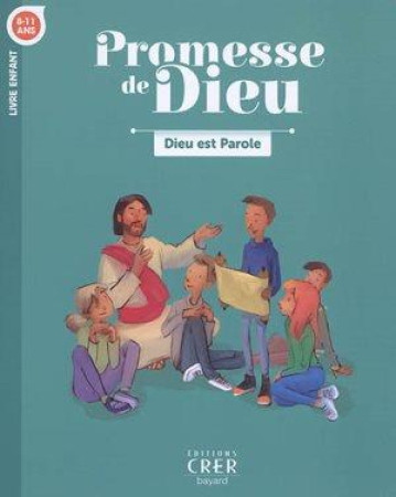 PROMESSE DE DIEU / DIEU EST PAROLE / ENFANT - SERVICE DIOCESAIN DE - CRER