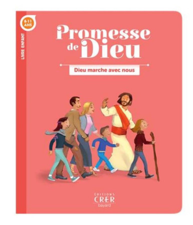 PROMESSE DE DIEU - DIEU MARCHE AVEC NOUS / ENFANT - SERVICE DIOCESAIN DE - CRER