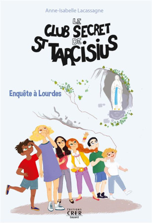 CLUB SECRET DE SAINT TARCISIUS T3 ENQUETE A LOURDES - A.I. LACASSAGNE - CRER