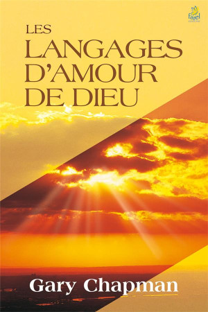 LANGAGES DE L-AMOUR DE DIEU  (LES) - GARY CHAPMAN - FAREL