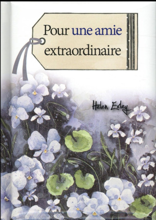 POUR UNE AMIE EXTRAORDINAIRE - EXLEY HELEN - Exley