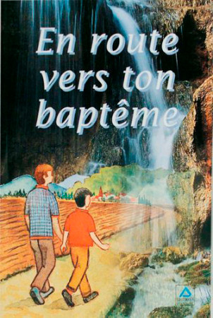 EN ROUTE VERS TON BAPTEME ENFANT - XXX - SIGNE