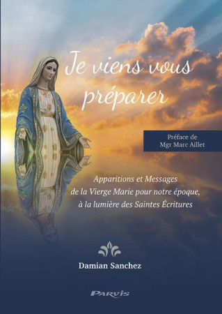 JE VIENS VOUS PREPARER - DAMIAN SANCHEZ - MGR AILLET - PARVIS