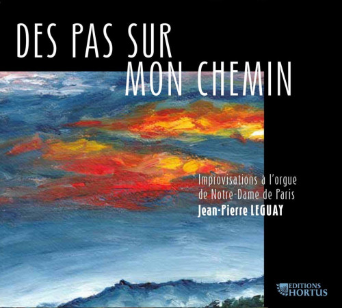 DES PAS SUR MON CHEMIN - CD - IMPROVISATIONS A L-ORGUE DE NOTRE-DAME DE PARIS - AUDIO - Jean-Pierre Leguay - HORTUS