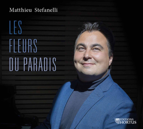 LES FLEURS DU PARADIS - CD - AUDIO - Matthieu Stefanelli - HORTUS