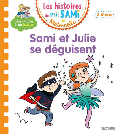 SAMI ET JULIE LECTURE MATERNELLE SAMI ET JULIE SE DEGUISENT - DE RAIGNIAC GABRIELL - HACHETTE