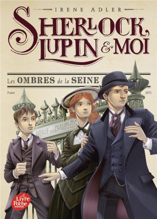 SHERLOCK, LUPIN ET MOI / LES OMBRES DE LA SEINE - ADLER IRENE - HACHETTE