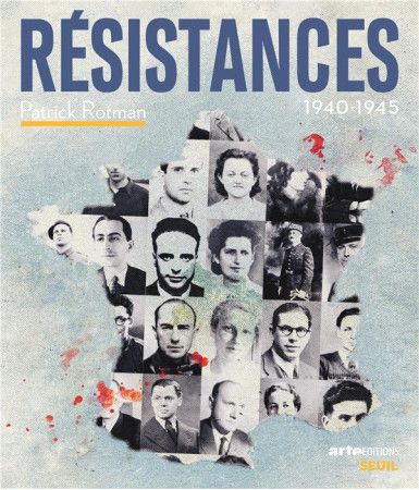 RESISTANCES. (1940-1945) ((COEDITION ARTE EDITIONS)) - ROTMAN PATRICK - SEUIL