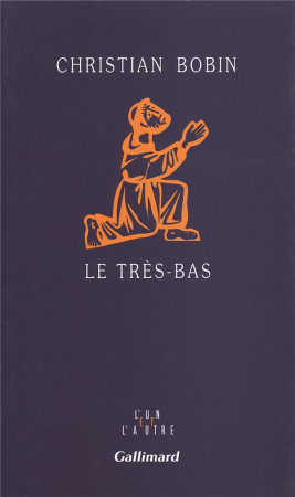 TRES-BAS (LE) - BOBIN CHRISTIAN - GALLIMARD