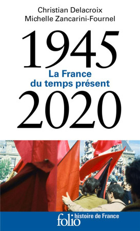 LA FRANCE DU TEMPS PRESENT (1945-2005) - ZANCARINI-FOURNEL/DE - GALLIMARD