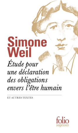 ETUDE POUR UNE DECLARATION DES OBLIGATIONS ENVERS L'ETRE HUMAIN ET AUTRES TEXTES - WEIL SIMONE - GALLIMARD