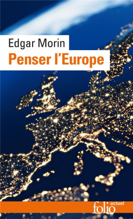 PENSER L'EUROPE - EDGAR MORIN - GALLIMARD