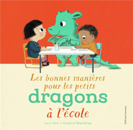 BONNES MANIERES POUR LES PETITS DRAGONS A L'ECOLE - HART CARYL - GALLIMARD