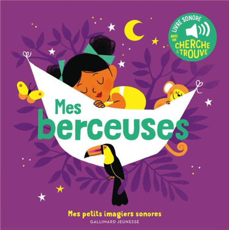 MES BERCEUSES - MES PETITS IMAGIERS SONORES - COLLECTIFS JEUNESSE - GALLIMARD