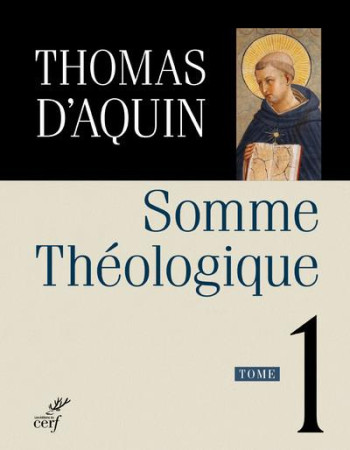 SOMME THEOLOGIQUE 1 - AQUIN THOMAS D' - CERF